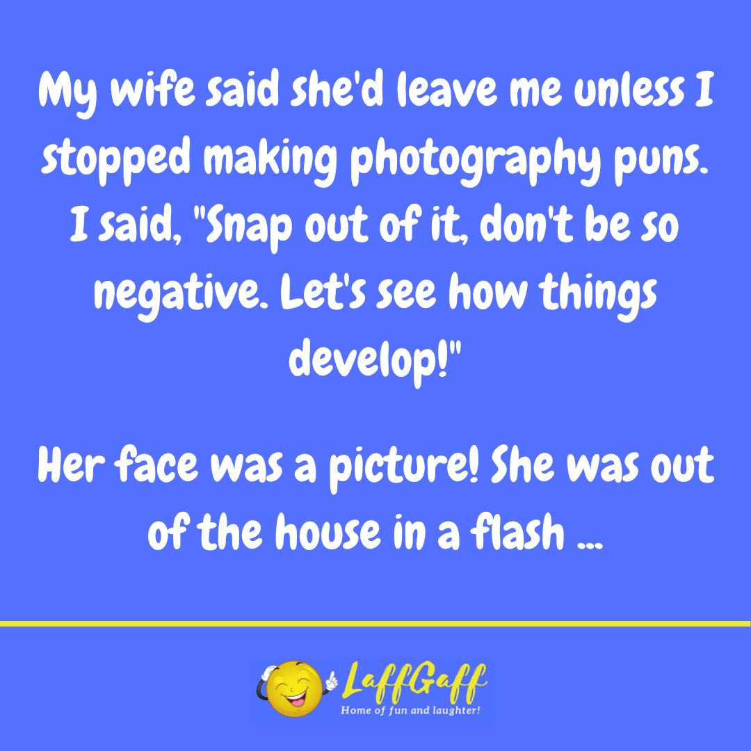 Photography puns joke from LaffGaff.