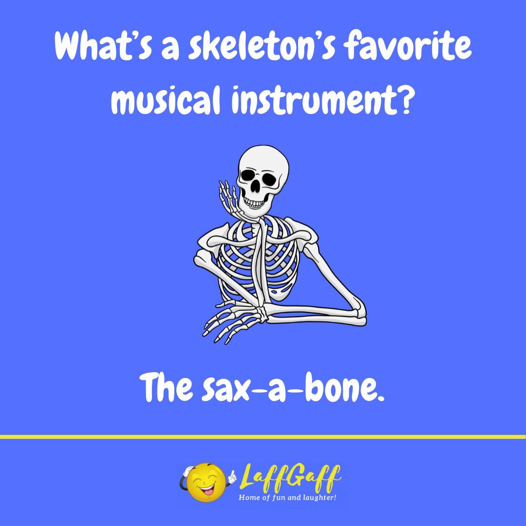 What's a skeleton's favorite musical instrument joke from LaffGaff.