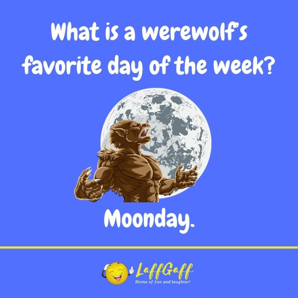What is a werewolf's favorite day of the week joke from LaffGaff.