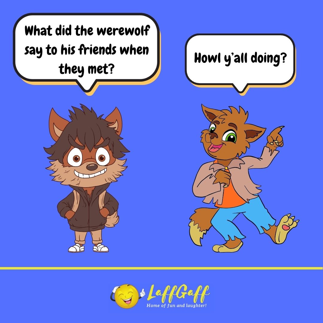 What did werewolf say to friends joke from LaffGaff.