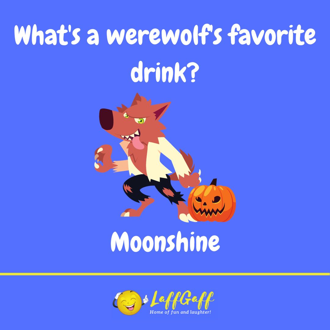 What's a werewolf's favorite drink joke from LaffGaff.