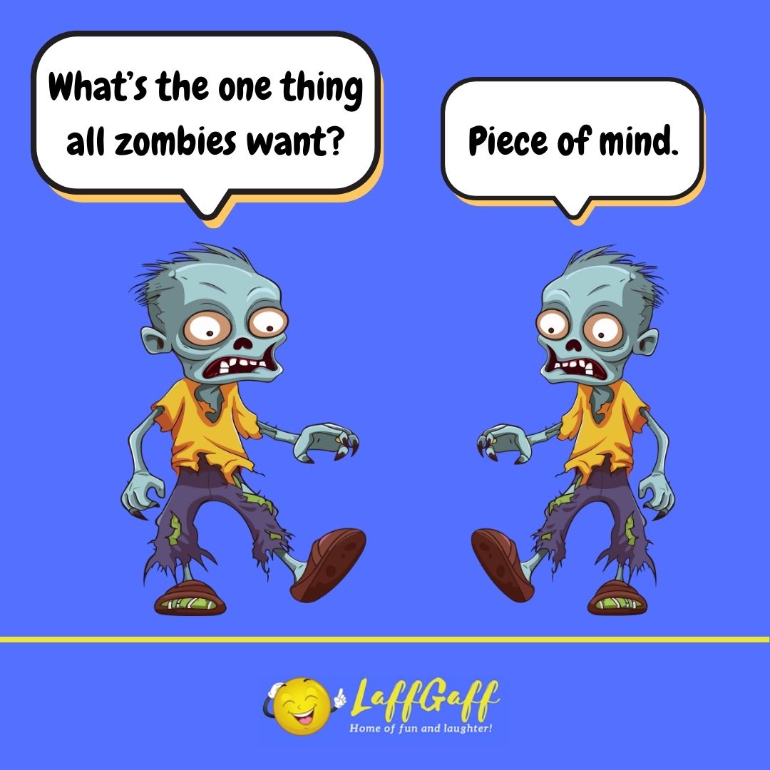 What's the one thing all zombies want joke from LaffGaff.