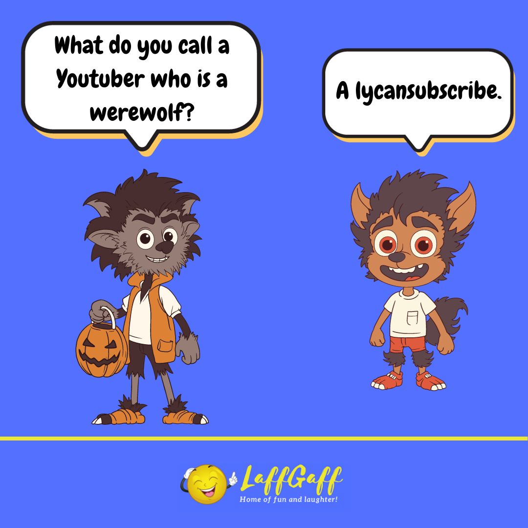 What do you call a Youtuber who is a werewolf joke from LaffGaff.