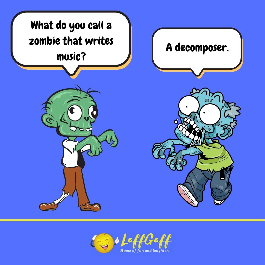What do you call a zombie who writes music joke from LaffGaff.