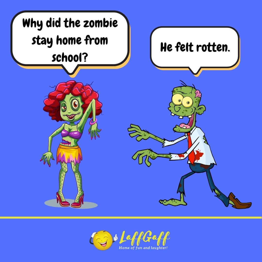Why did the zombie stay home from school joke from LaffGaff.