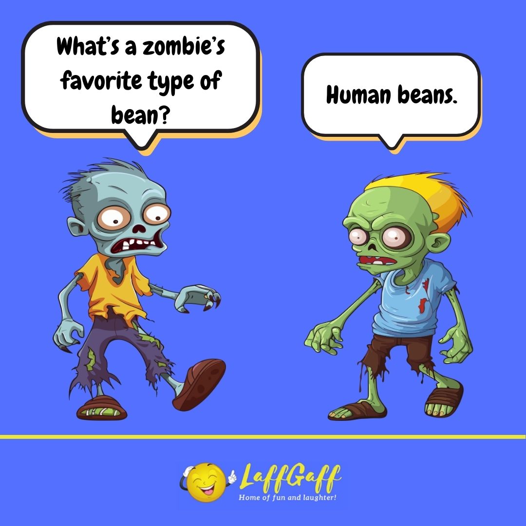 What's a zombie's favorite type of bean joke from LaffGaff.