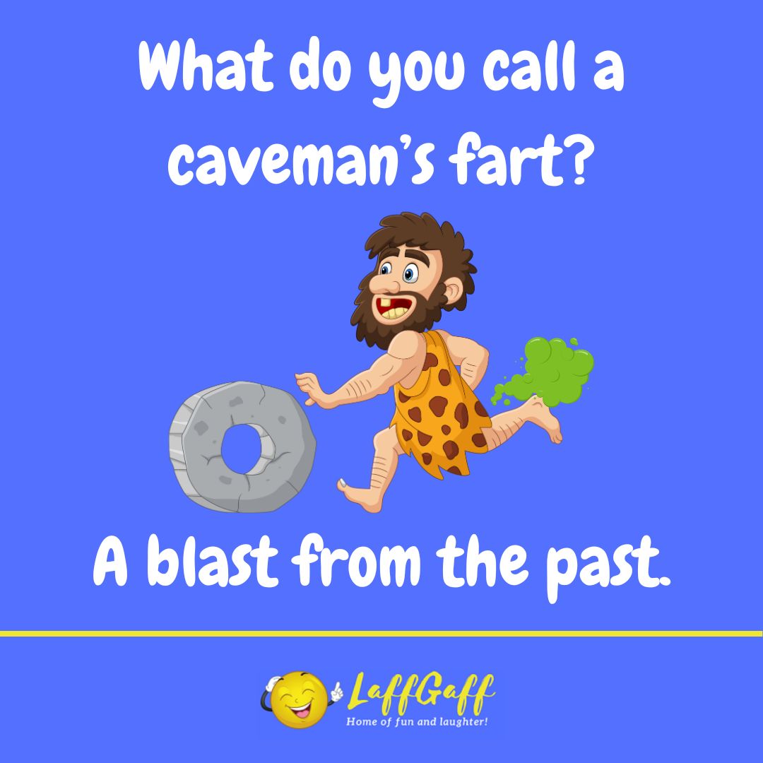 Caveman's fart joke from LaffGaff.