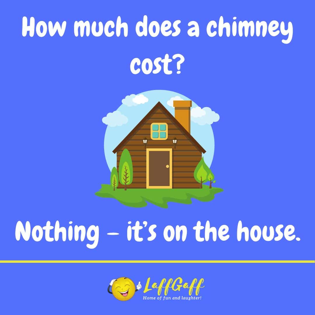 Chimney cost joke from LaffGaff.