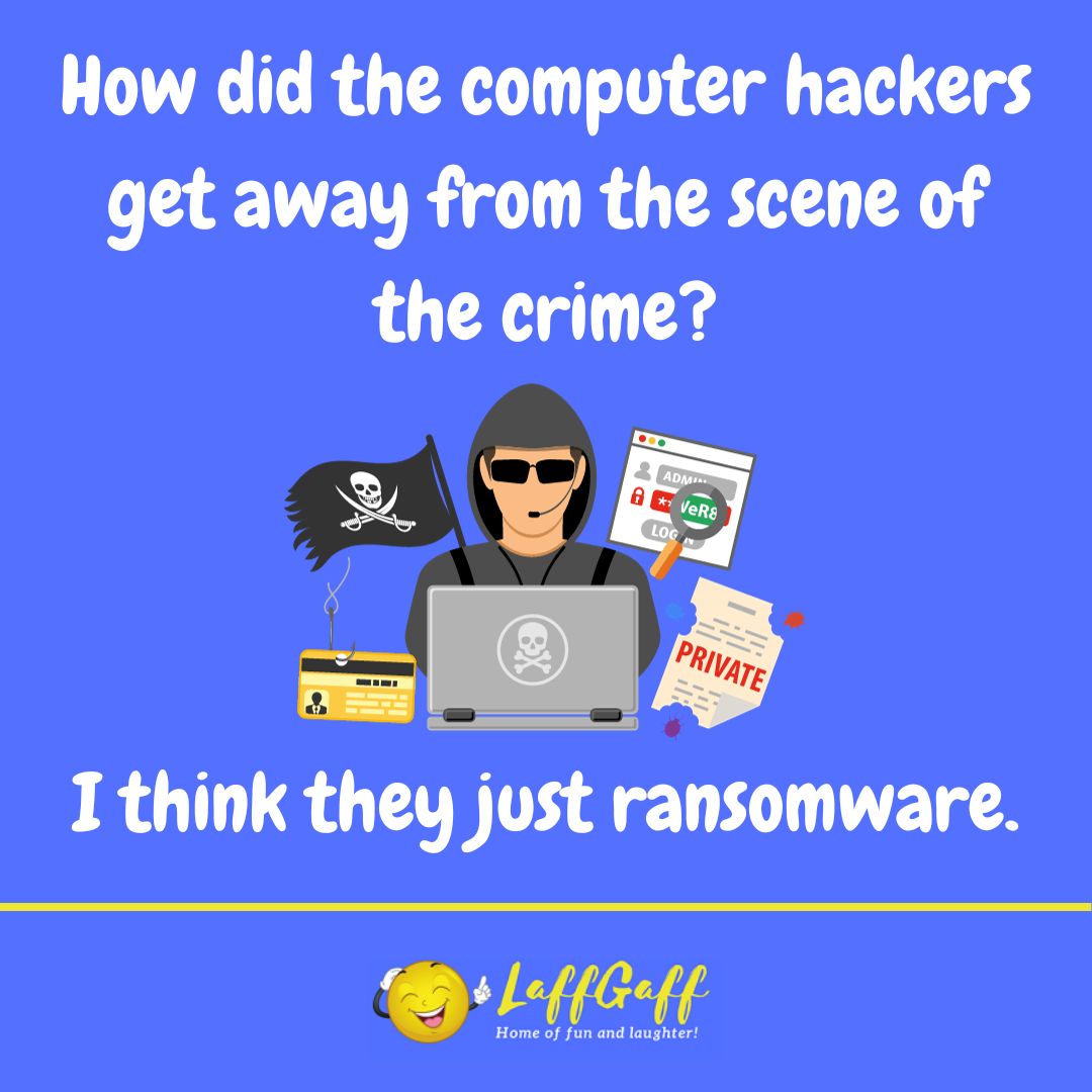 Computer hackers joke from LaffGaff.