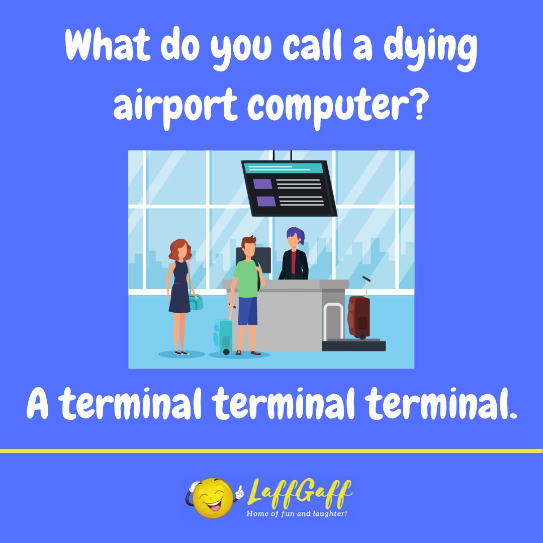 Dying airport computer joke from LaffGaff.