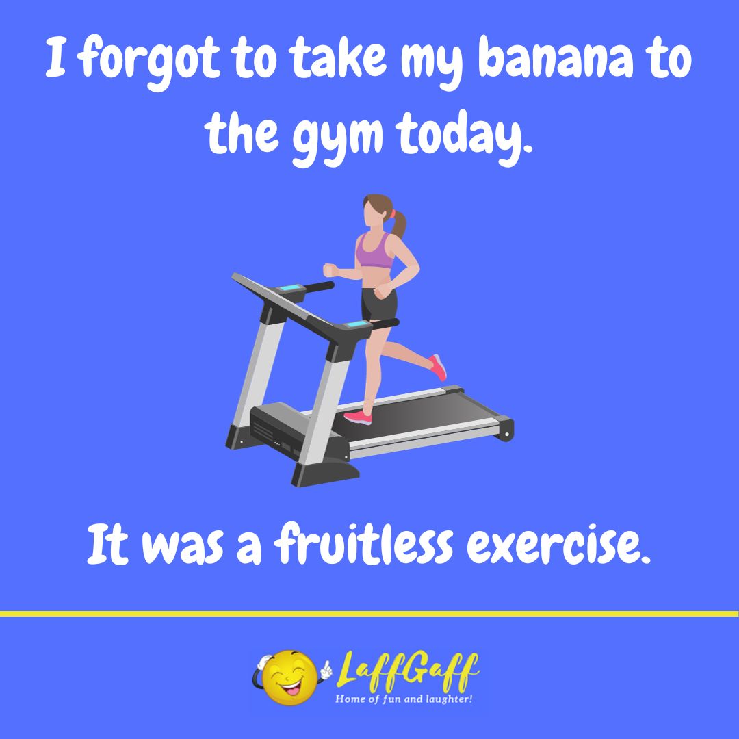 Gym banana joke from LaffGaff.