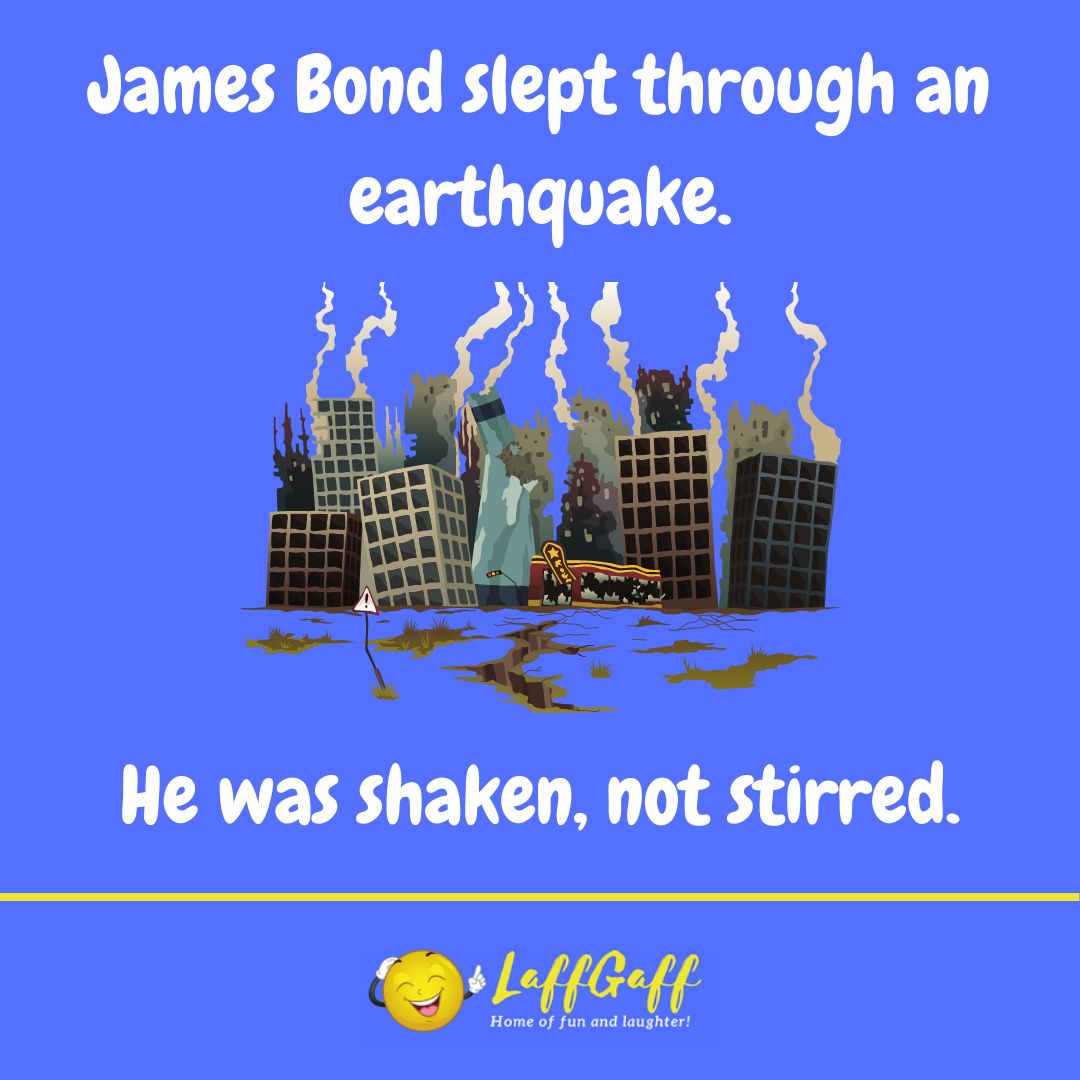 James Bond earthquake joke from LaffGaff.