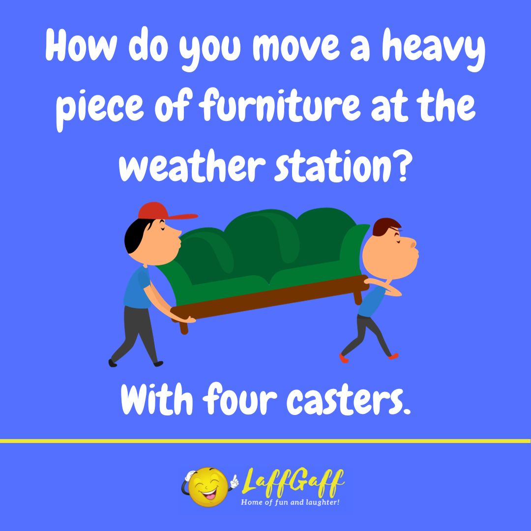 Moving furniture joke from LaffGaff.