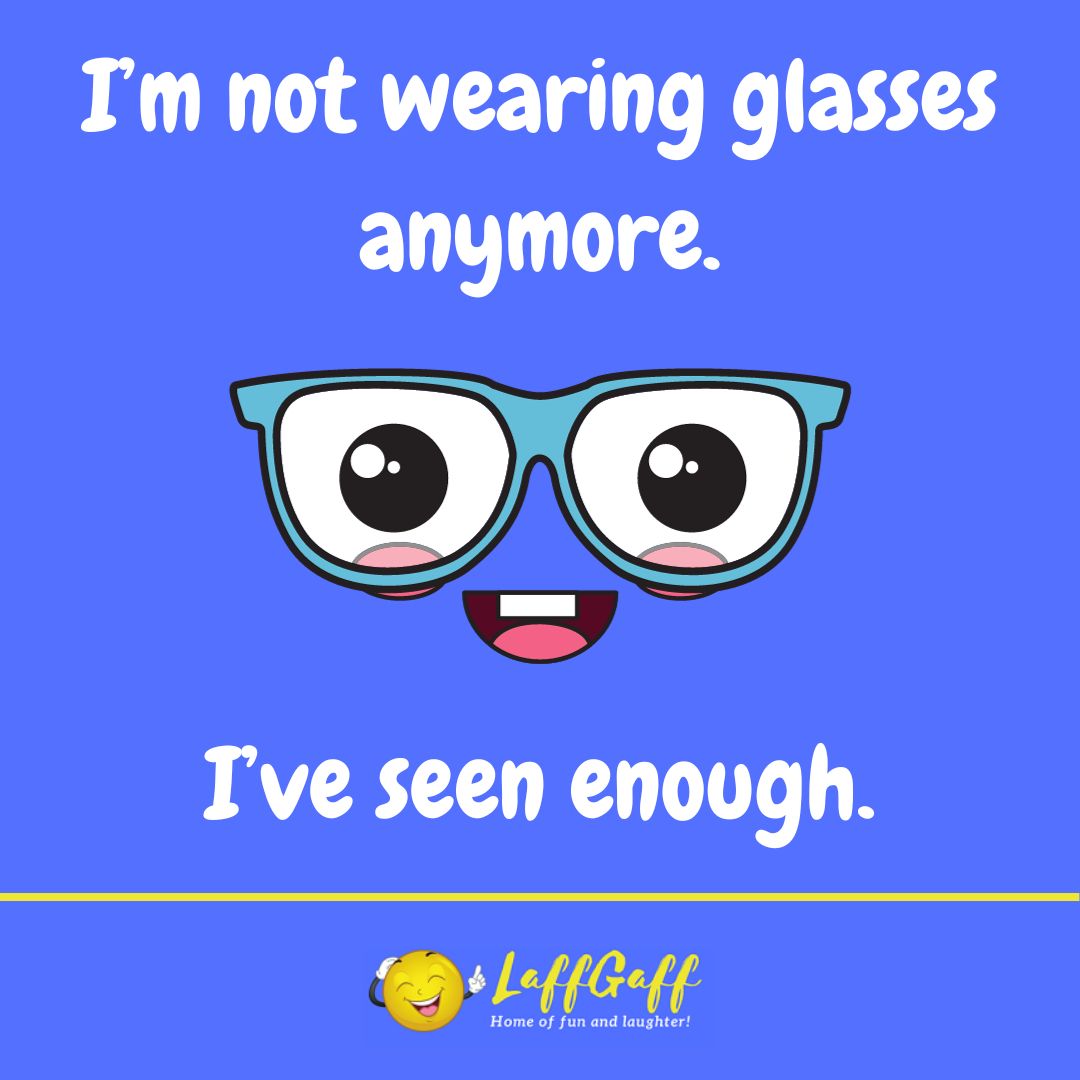 Not wearing glasses joke from LaffGaff.