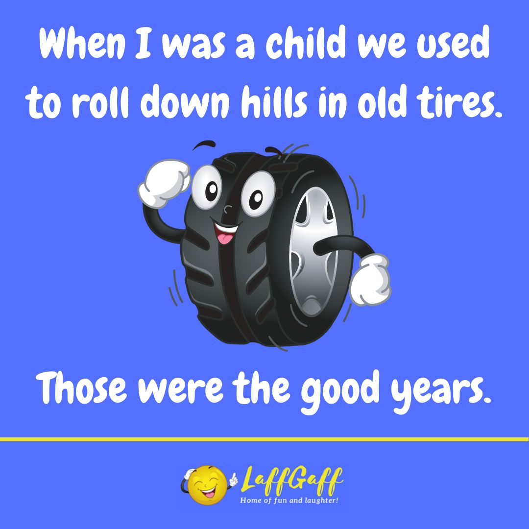 Old tires joke from LaffGaff.