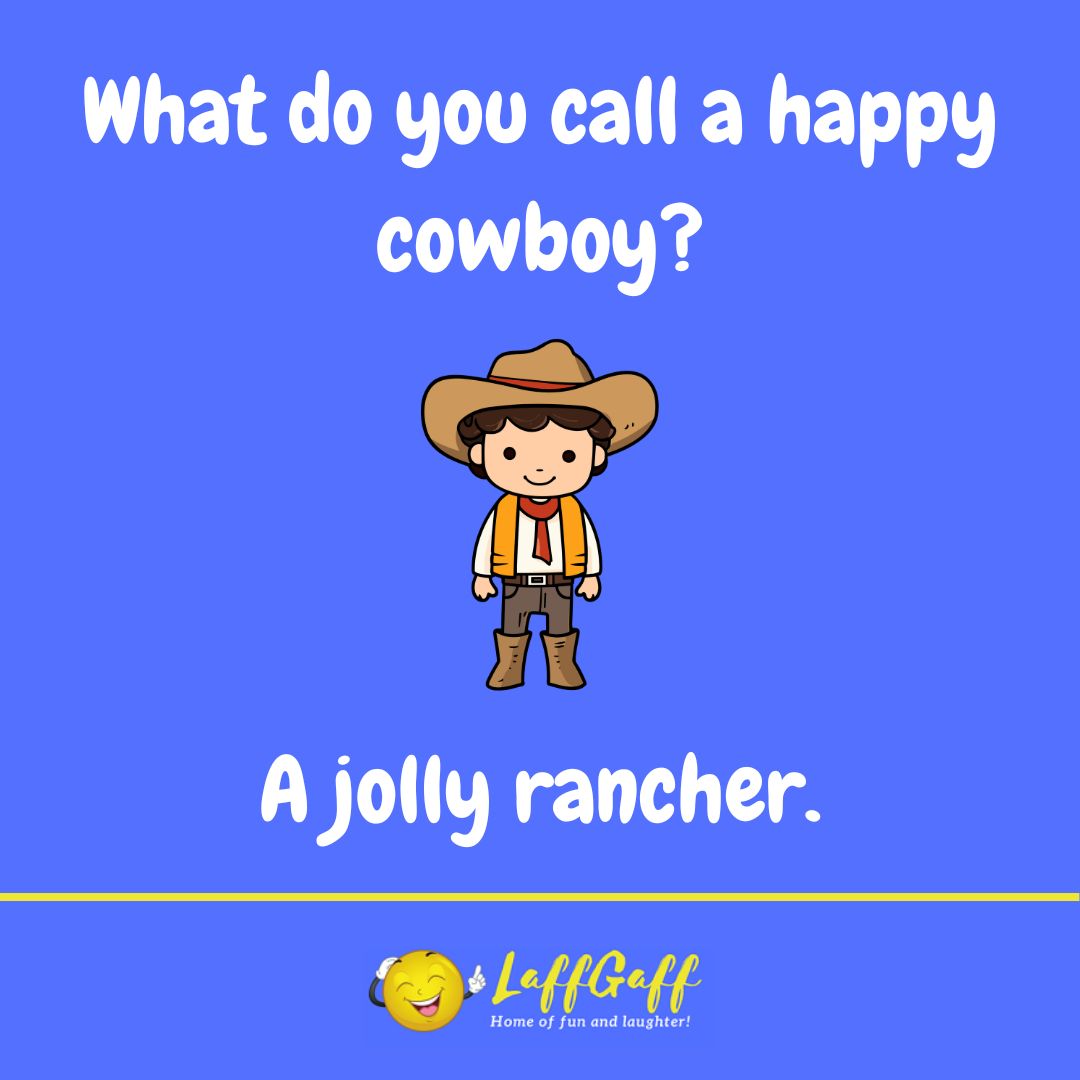 Happy cowboy joke from LaffGaff.