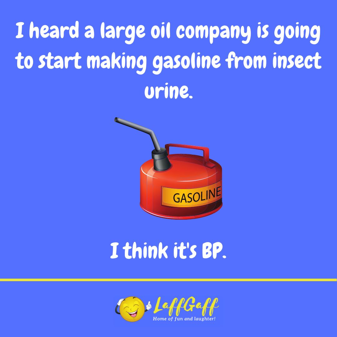 Insect urine gasoline joke from LaffGaff.