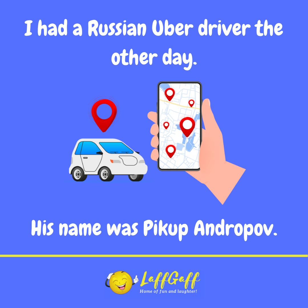 Russian Uber driver joke from LaffGaff.