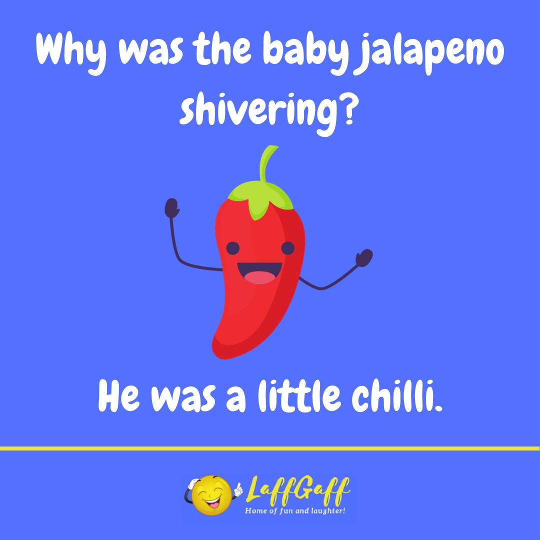 Shivering jalapeno joke from LaffGaff.