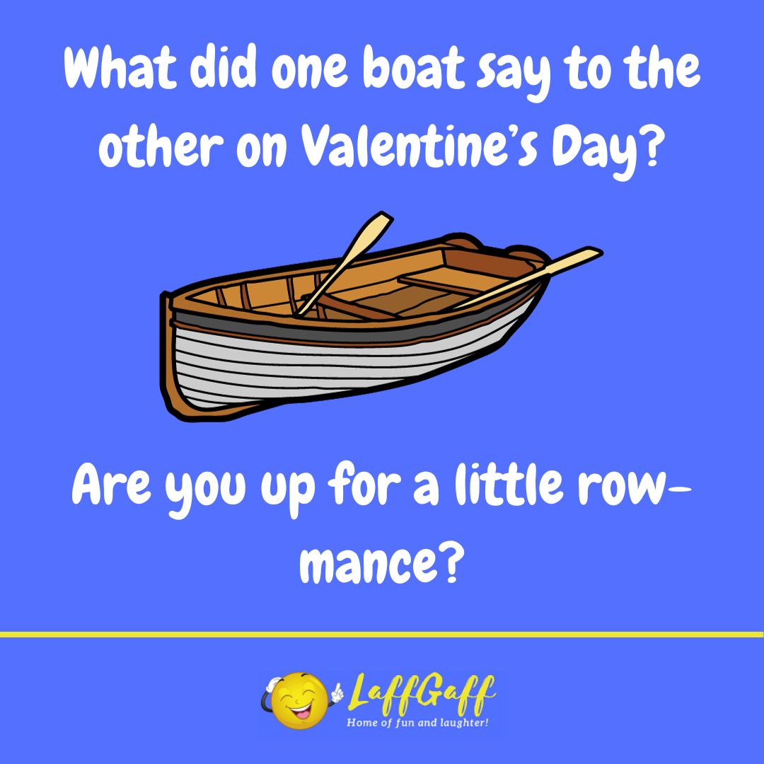 Boats Valentine's Day joke from LaffGaff.