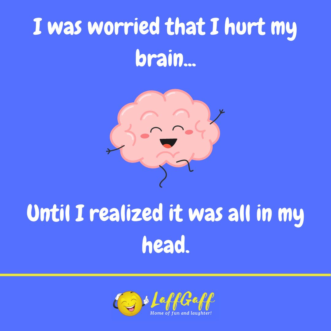 Brain injury joke from LaffGaff.
