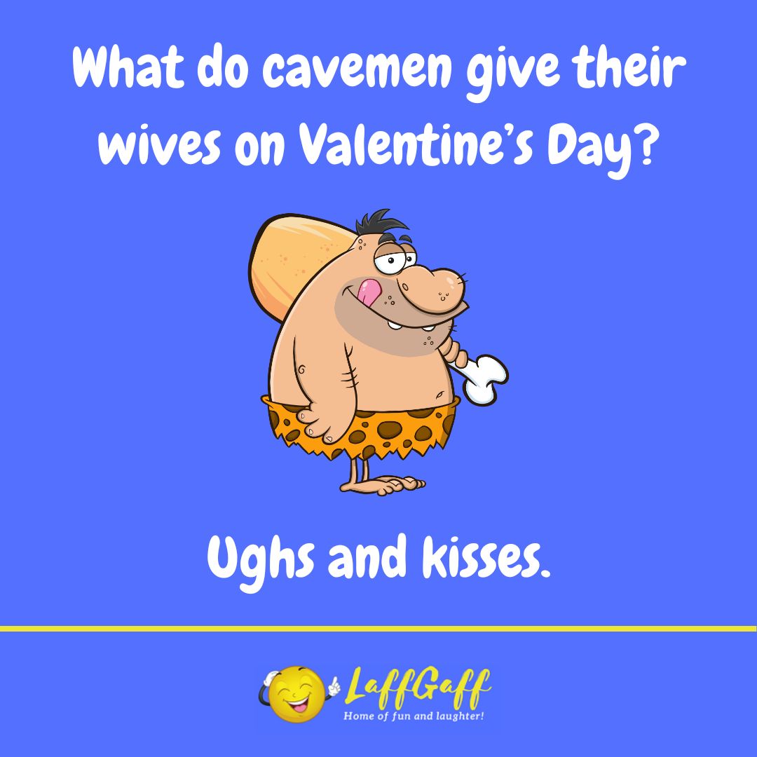 Cavemen wives Valentine's joke from LaffGaff.