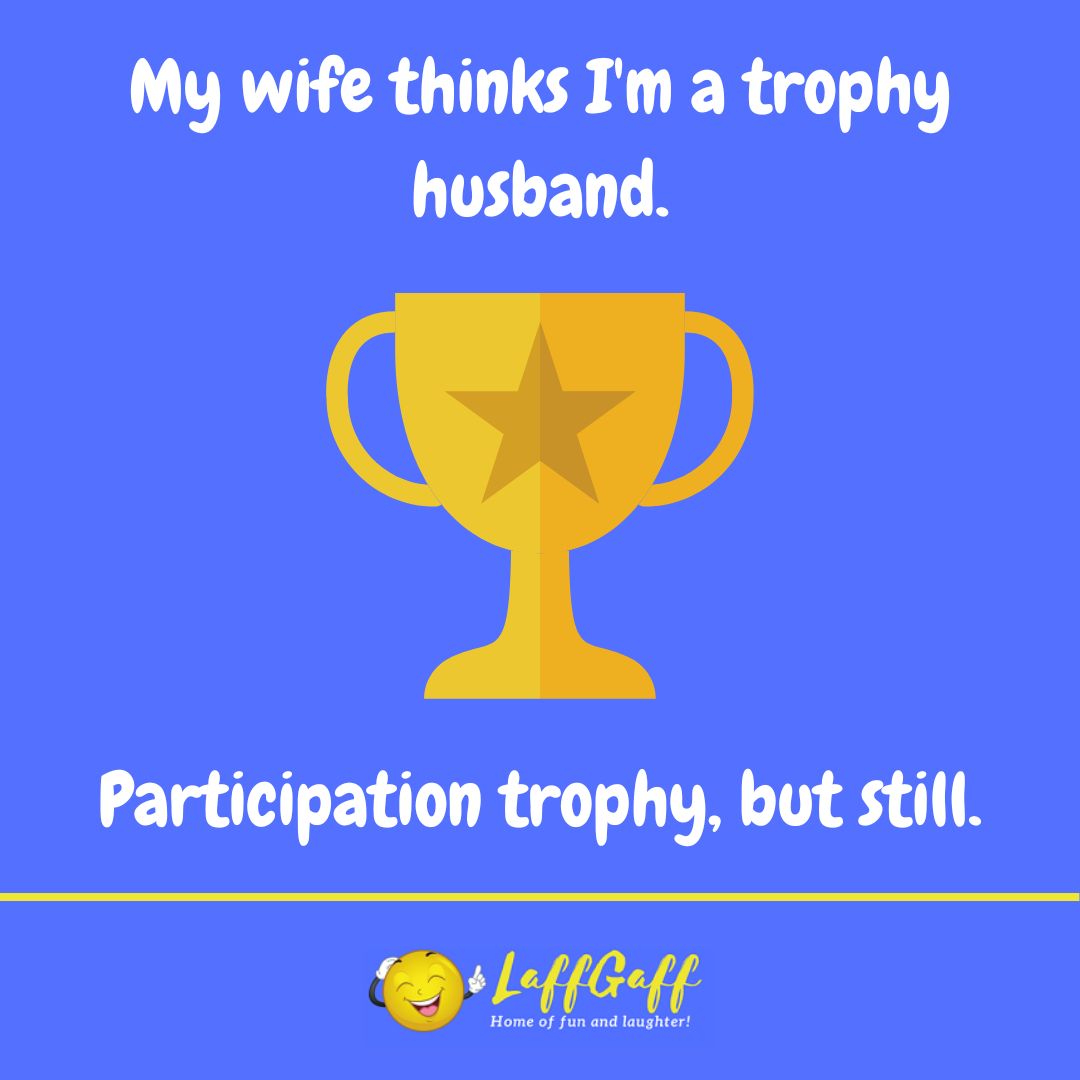 Trophy husband joke from LaffGaff.