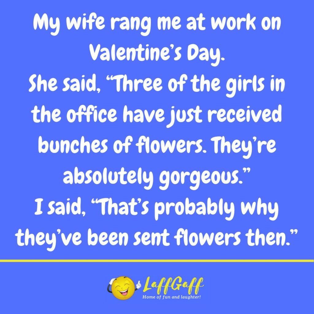 Valentine's Day flowers joke from LaffGaff.
