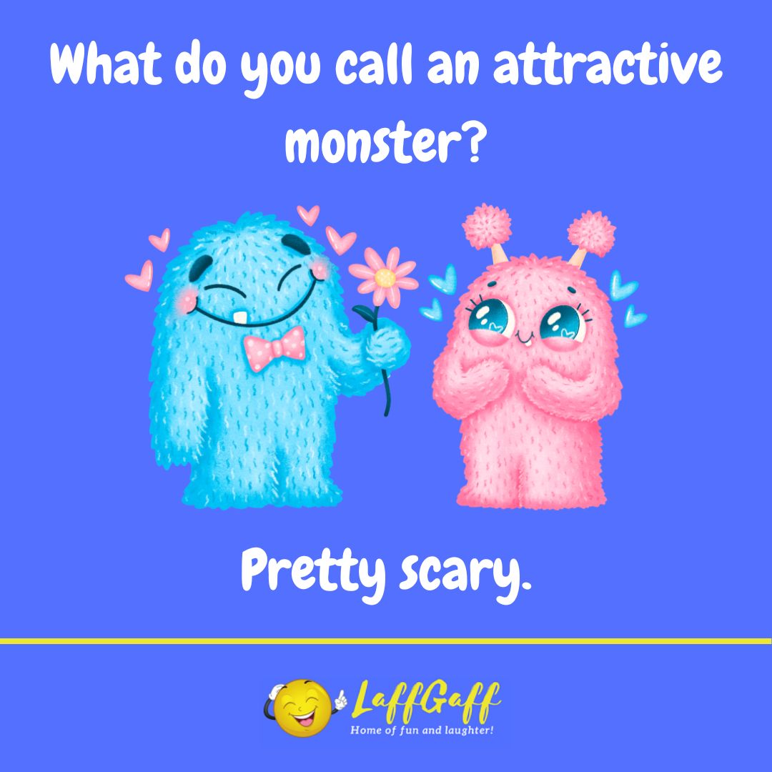 Attractive monster joke from LaffGaff.
