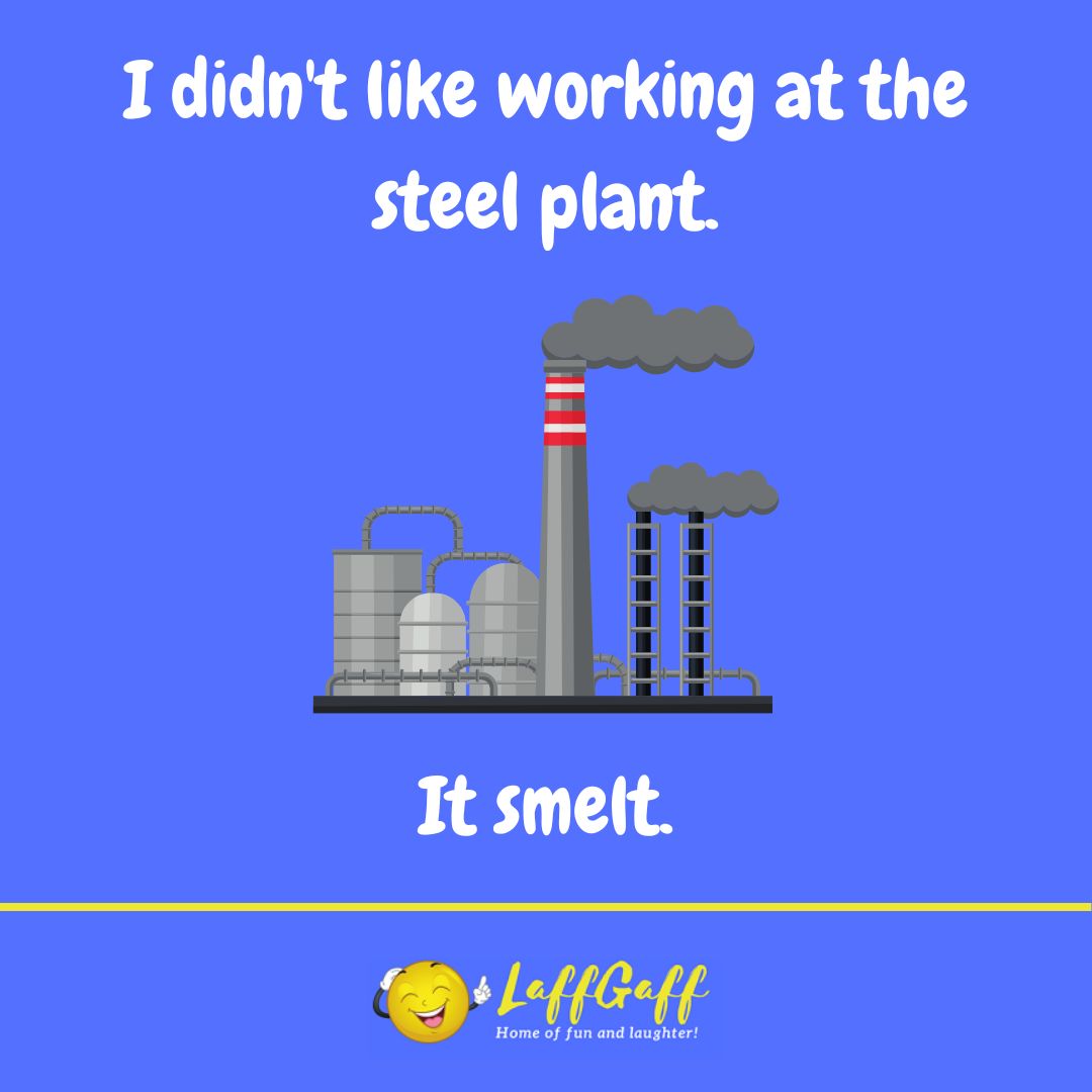 Steel plant joke from LaffGaff.