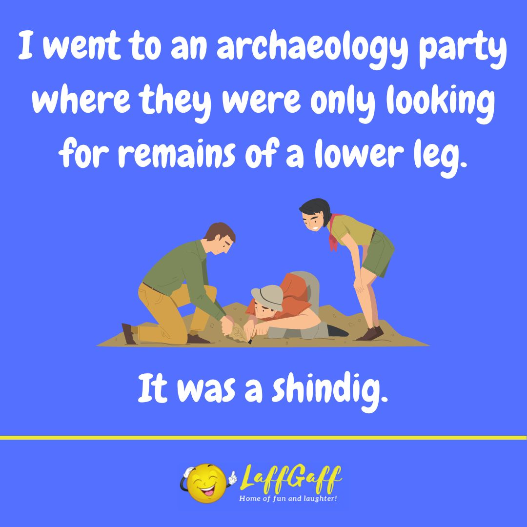 Archaeology party joke from LaffGaff.