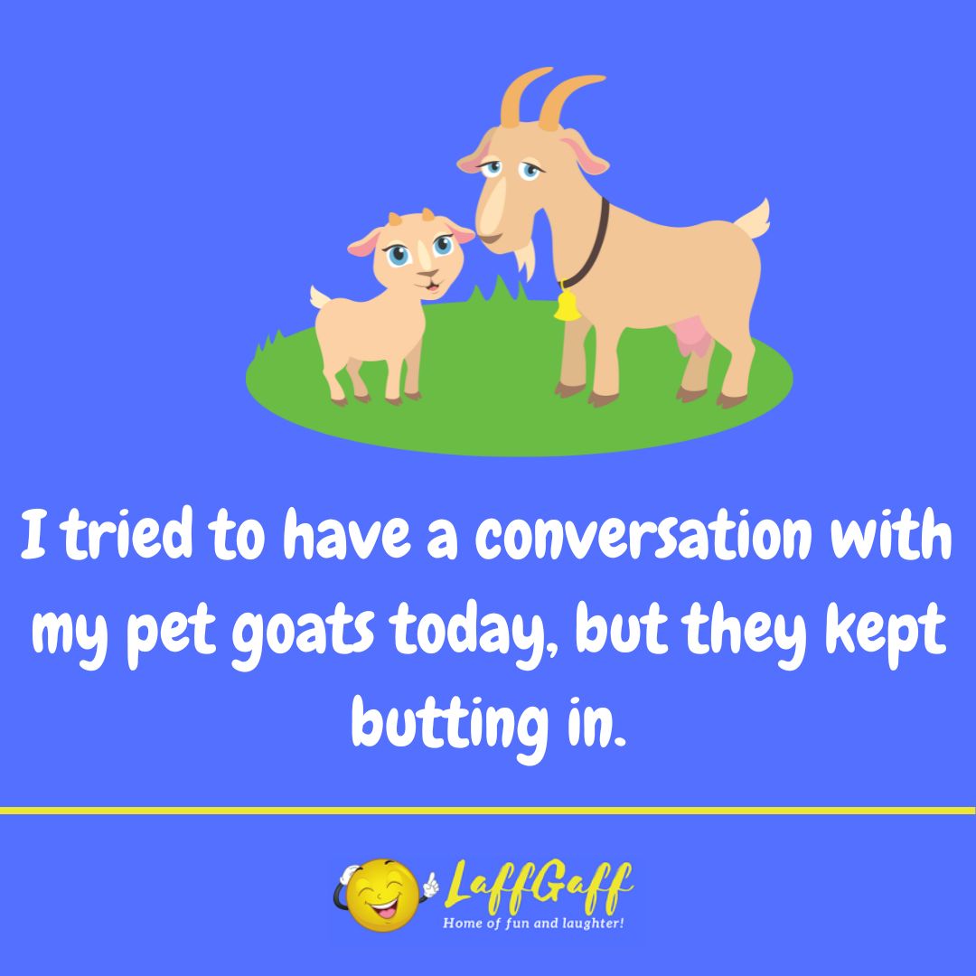 Goat conversation joke from LaffGaff.