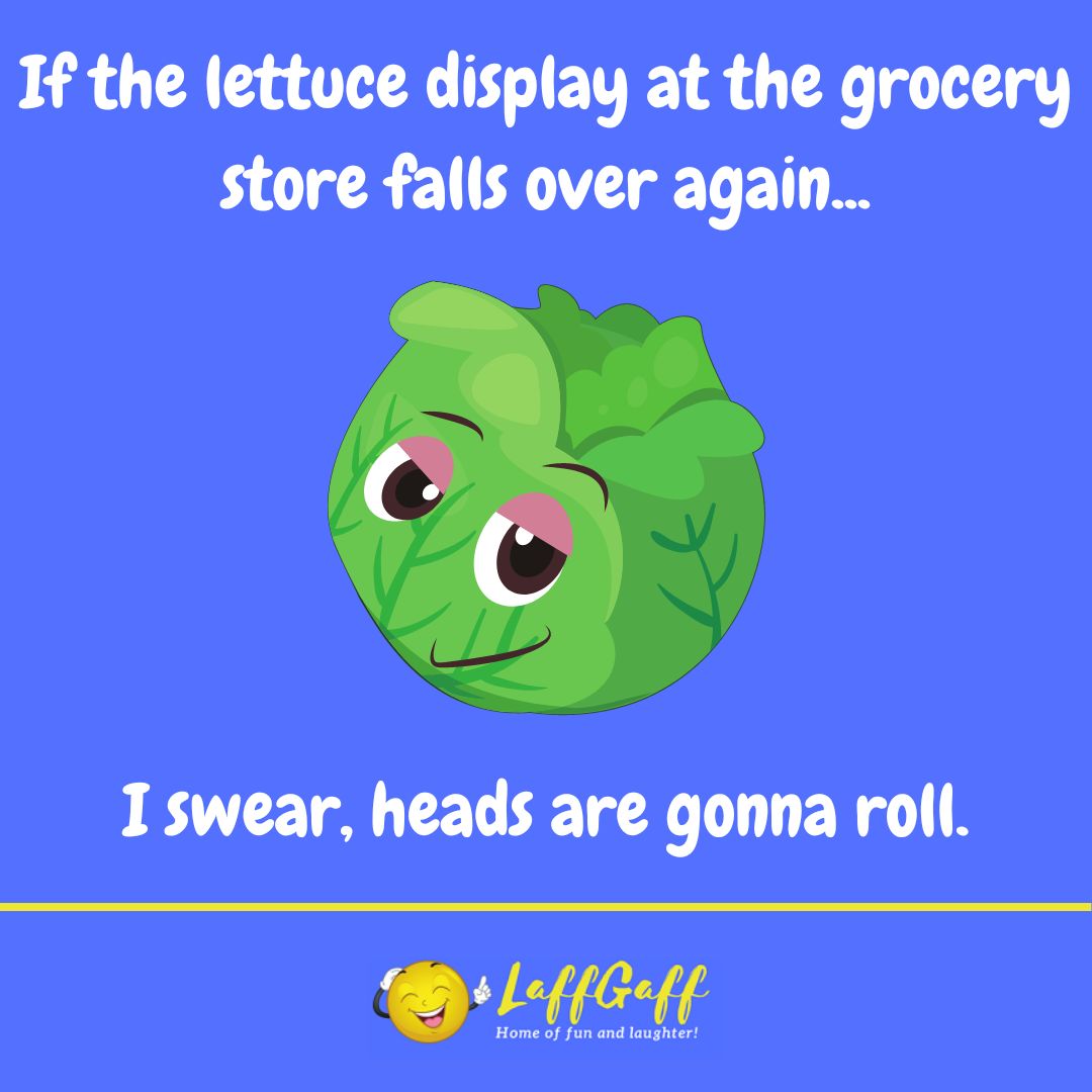 Lettuce display joke from LaffGaff.