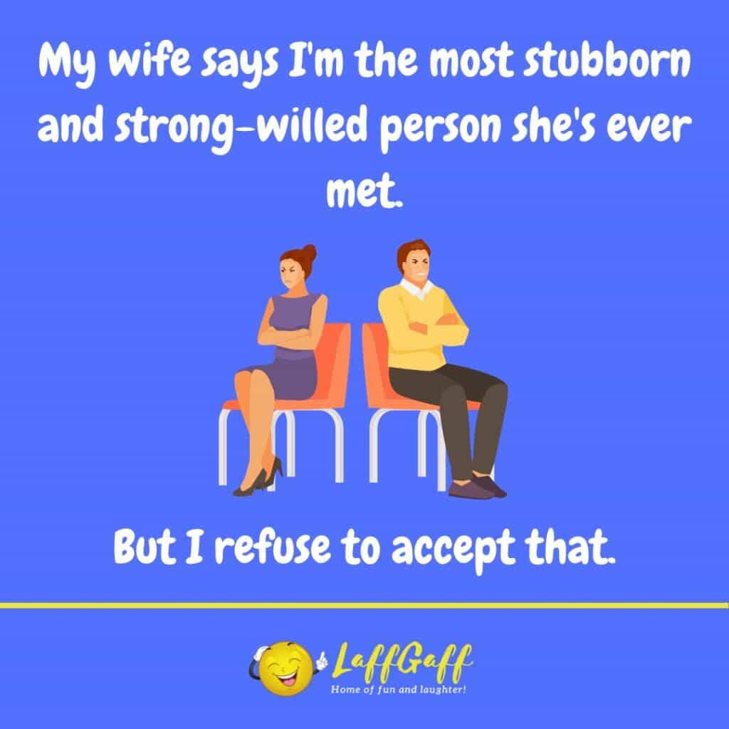 Funny Stubborn Husband Joke! | LaffGaff, Home Of Laughter