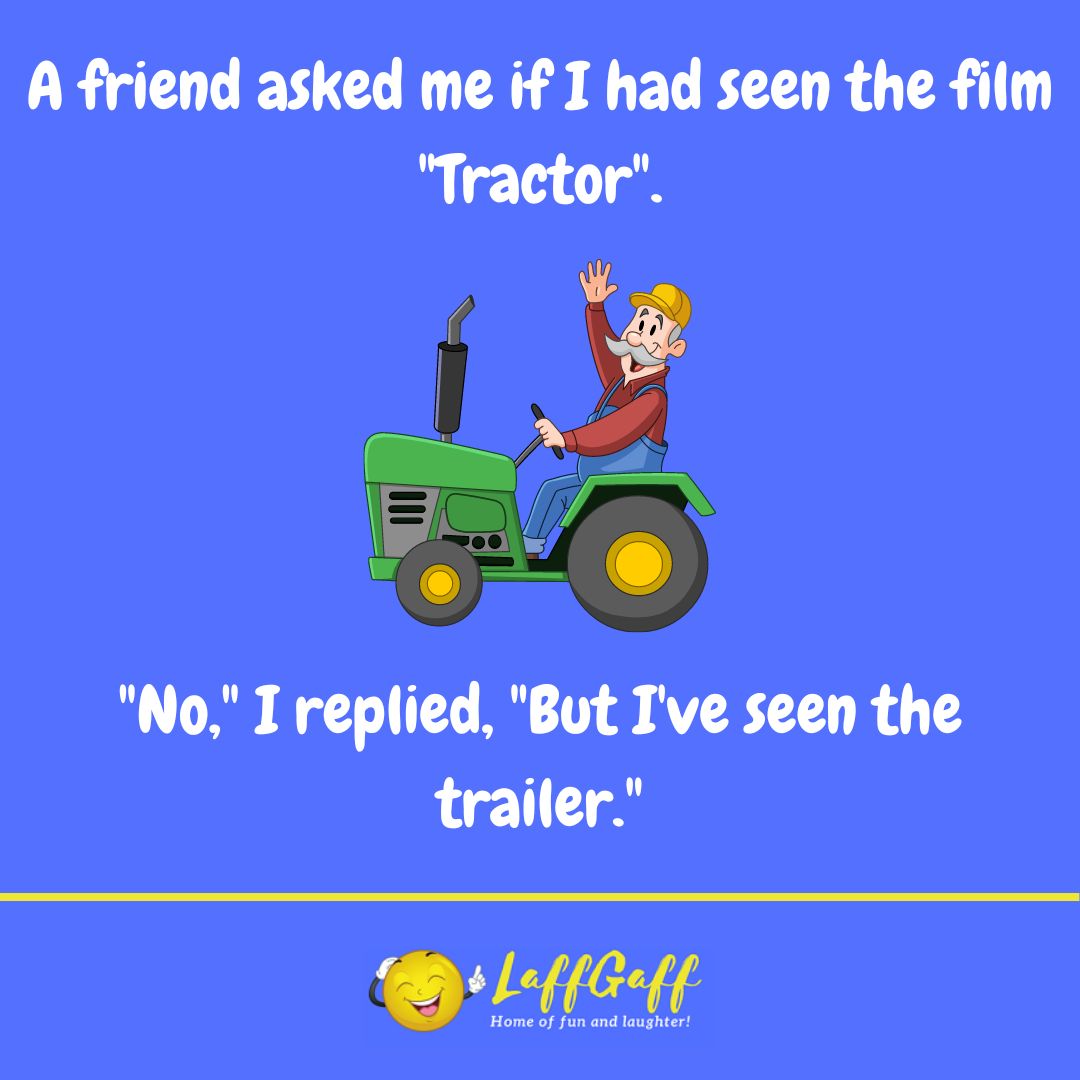 Tractor movie joke from LaffGaff.