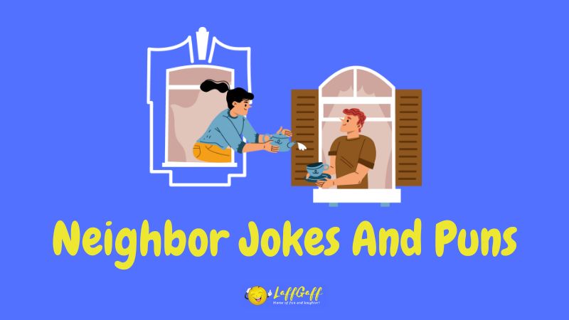 Header image for a collection of neighbor jokes and puns.