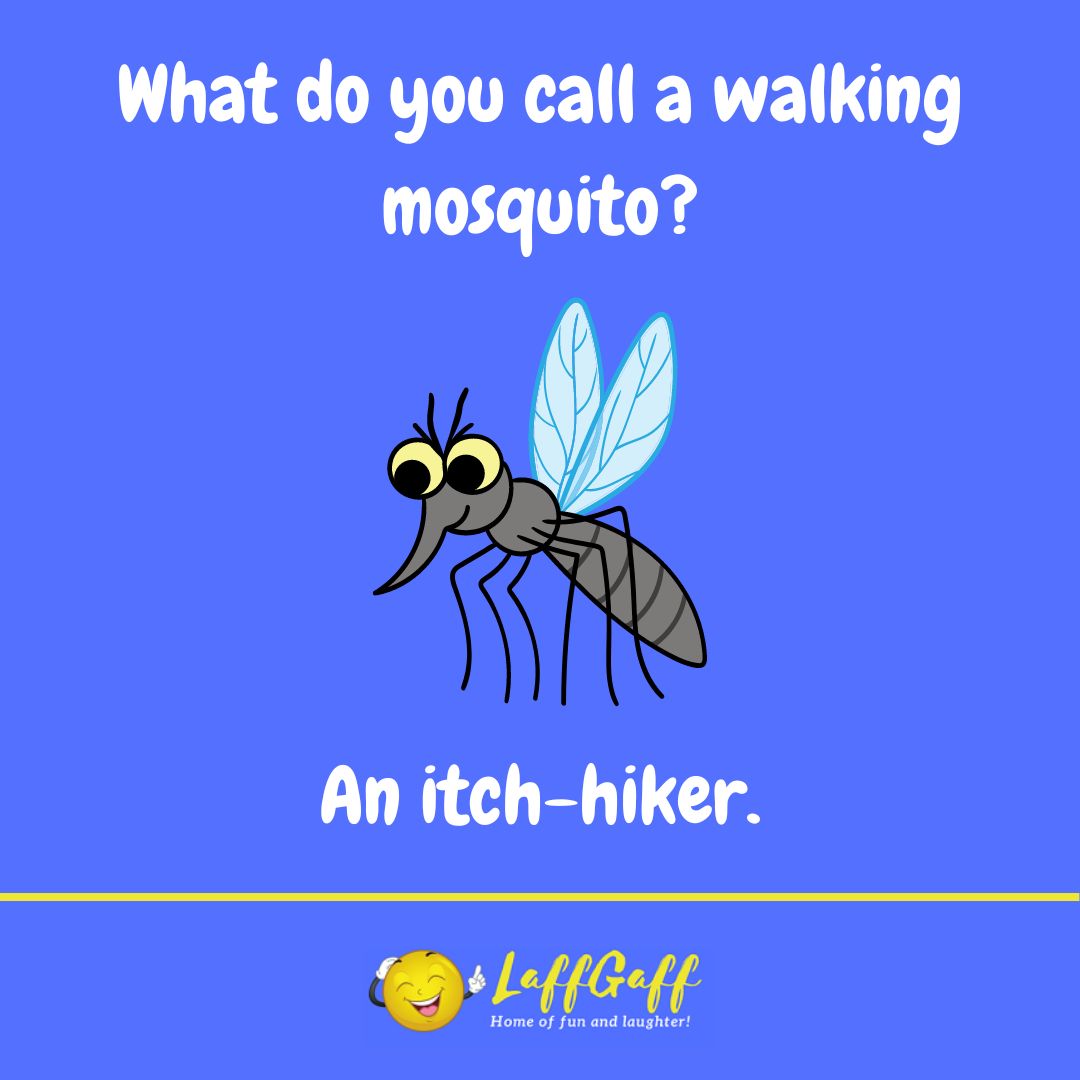 Walking mosquito joke from LaffGaff.