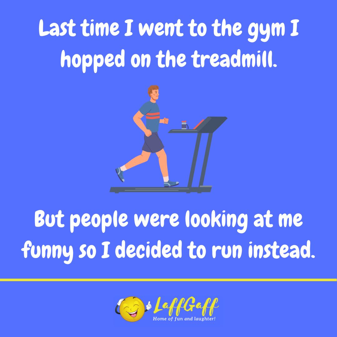 Treadmill joke from LaffGaff.