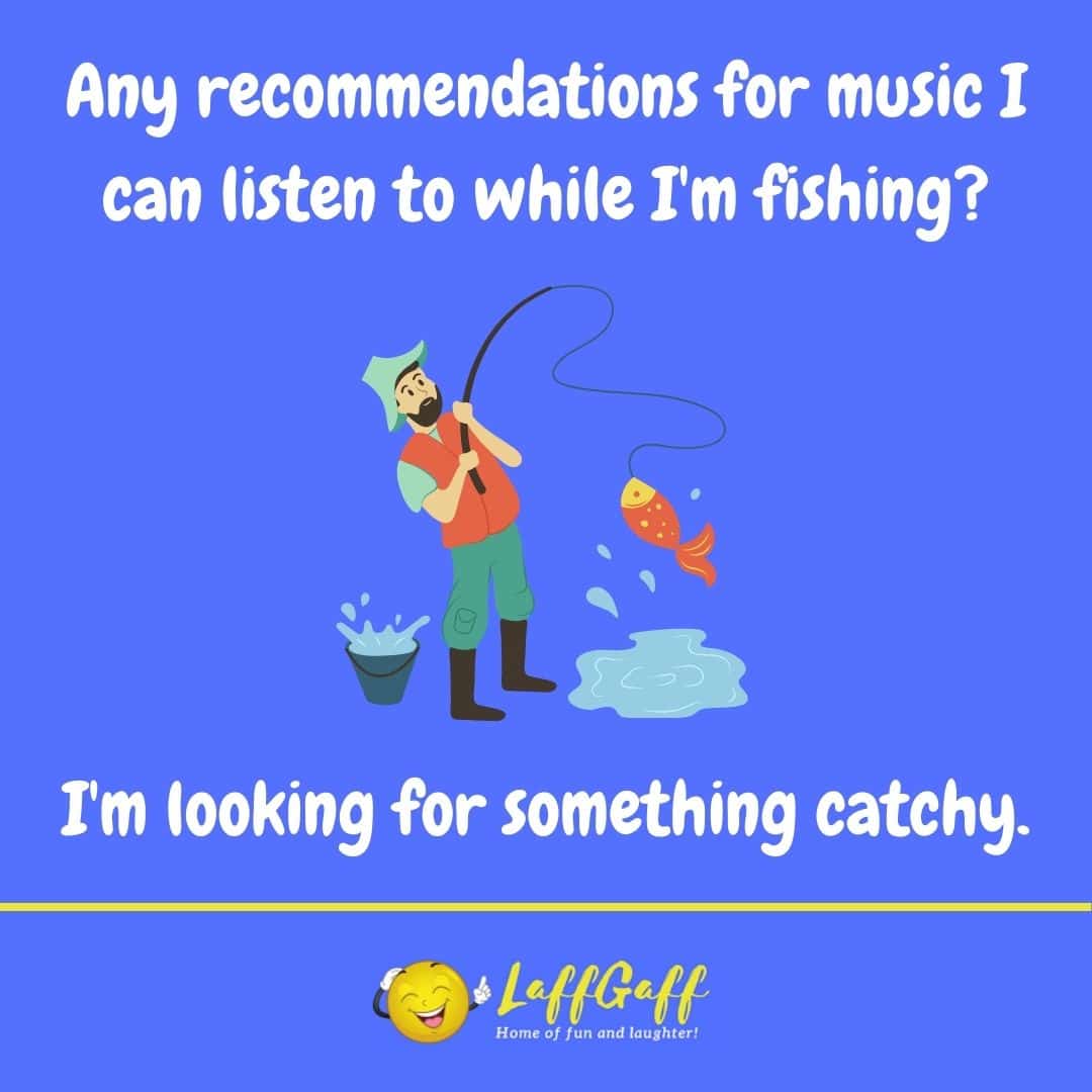 Fishing music joke from LaffGaff.