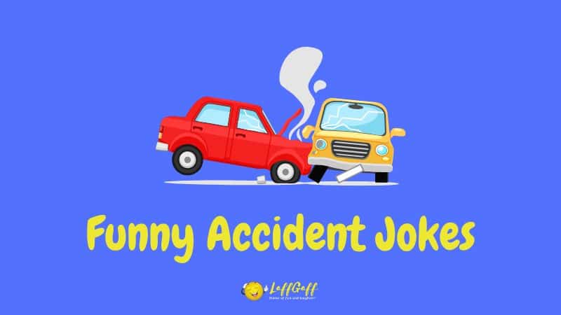 Header image for a collection of accident jokes.