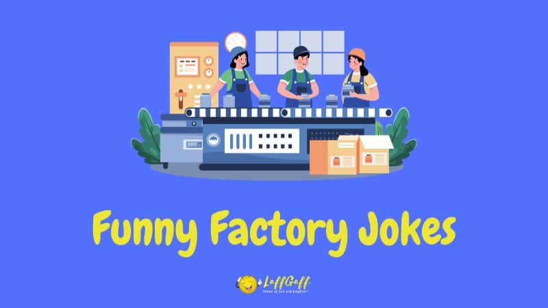 Header image for a collection of factory jokes.