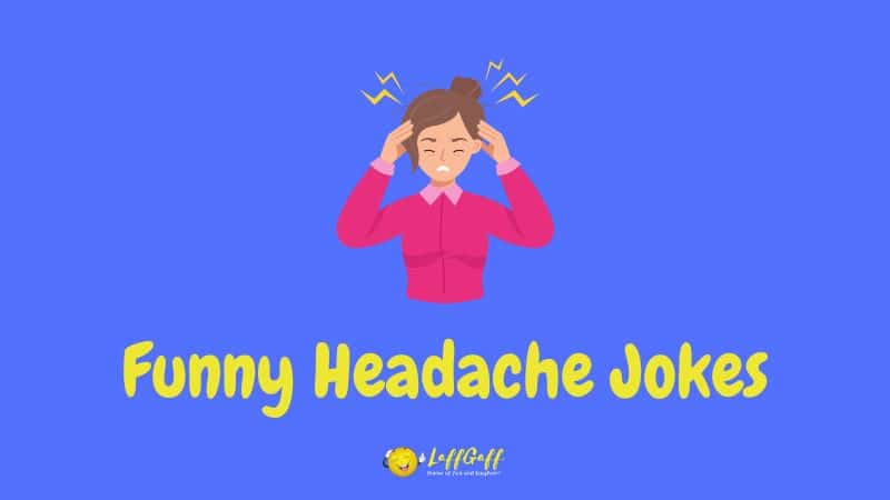 Header image for a collection of headache jokes.