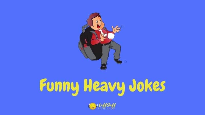 Header image for a collection of heavy jokes.