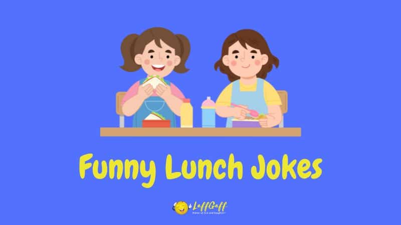Header image for a collection of lunch jokes.