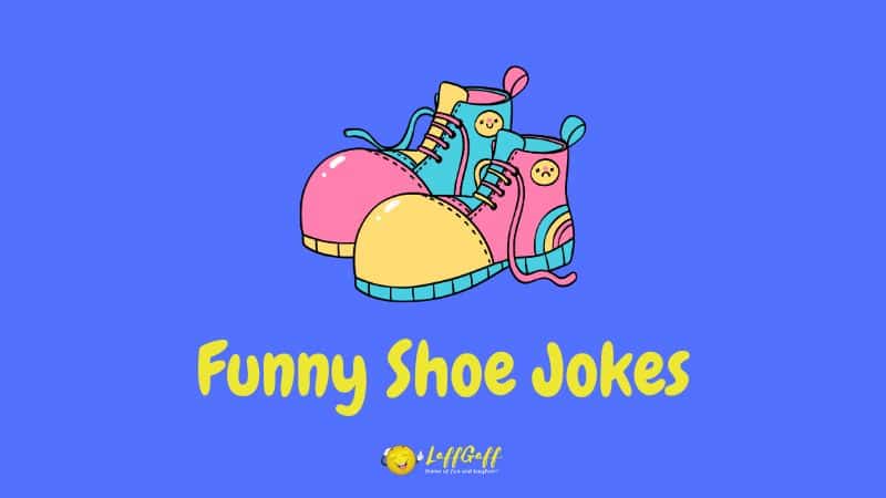 Header image for a collection of shoe jokes.