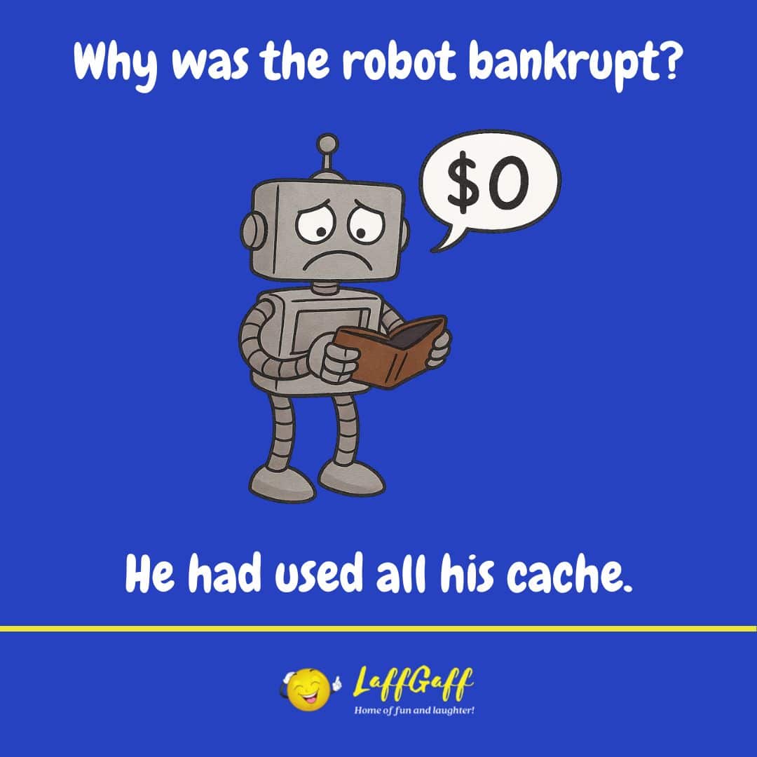 Bankrupt robot joke from LaffGaff.