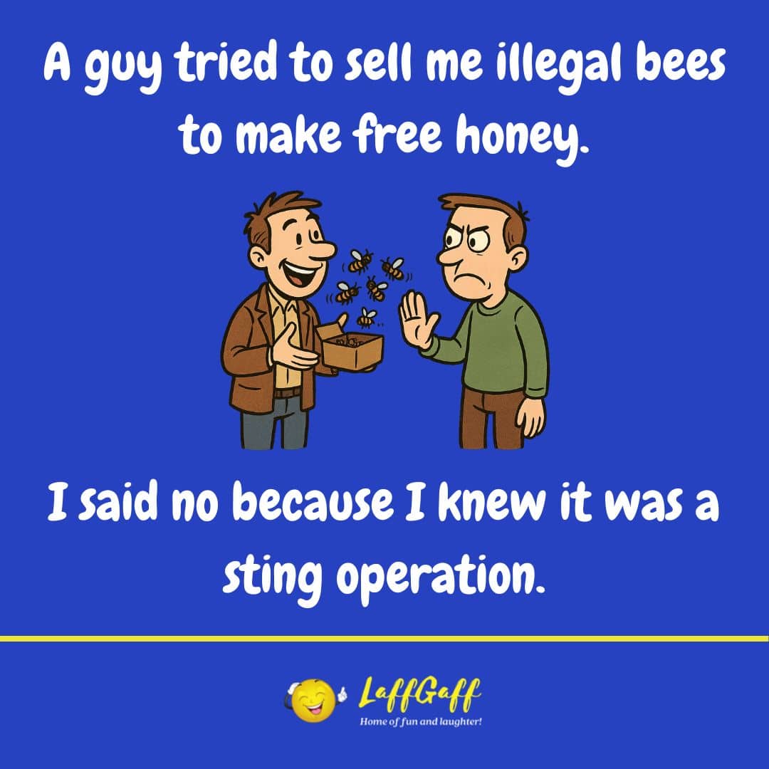 Illegal bees joke from LaffGaff.
