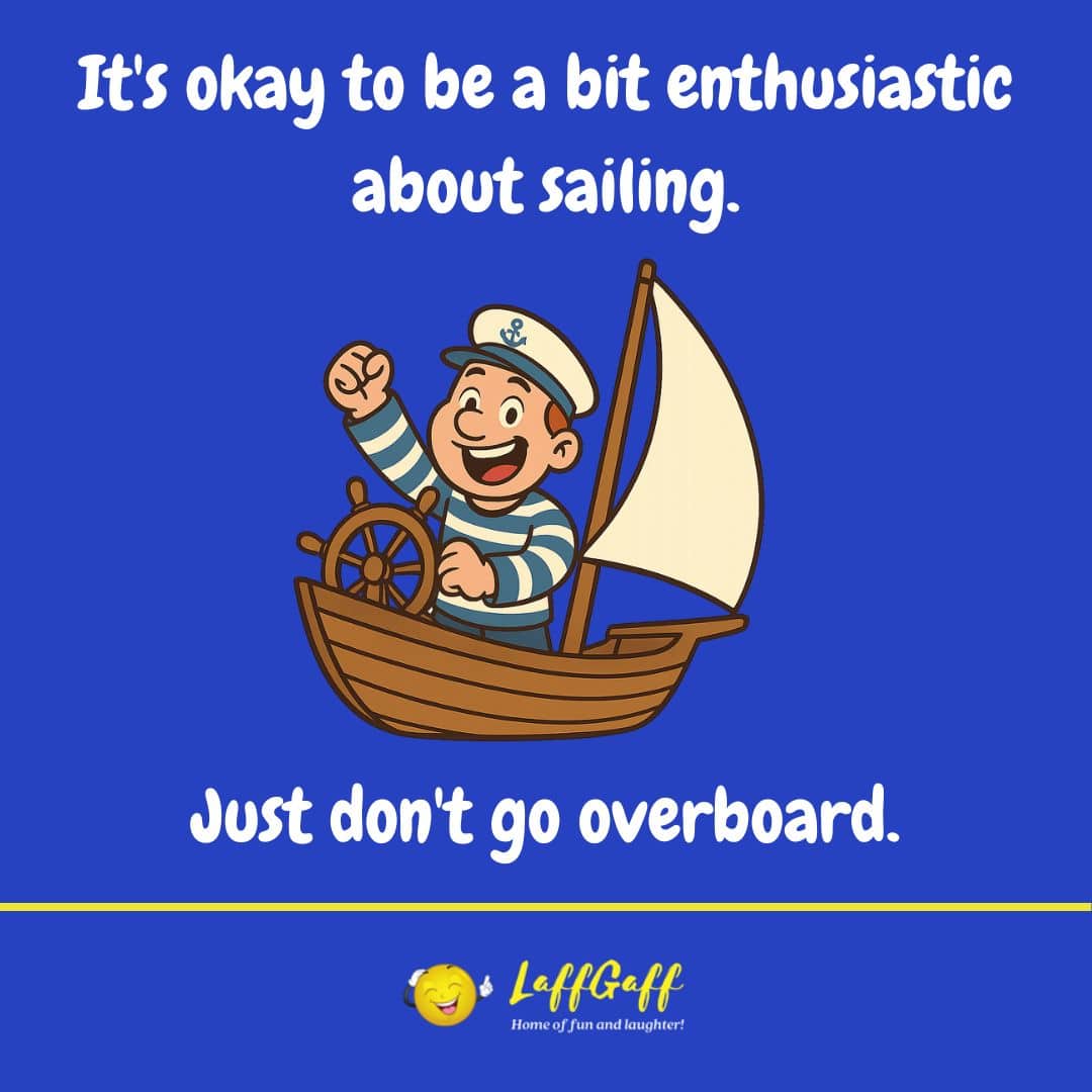 Sailing enthusiast joke from LaffGaff.